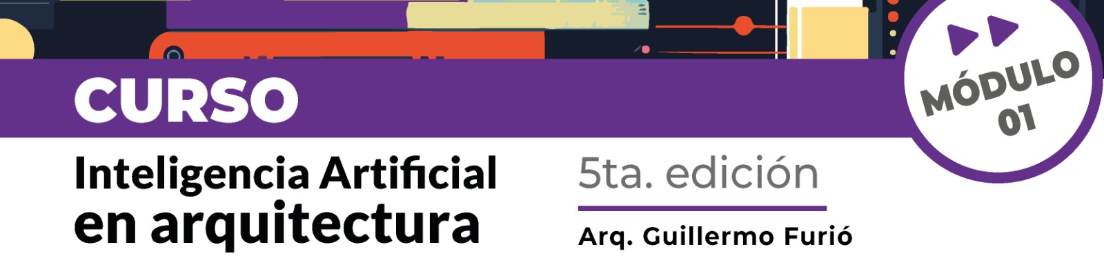 Curso de Inteligencia Artificial en Arquitectura - Modulo 1 - 5ta Edición